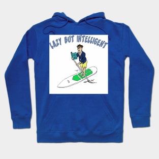 Lazy But Intelligent (TM) Stand Up Paddle Hoodie